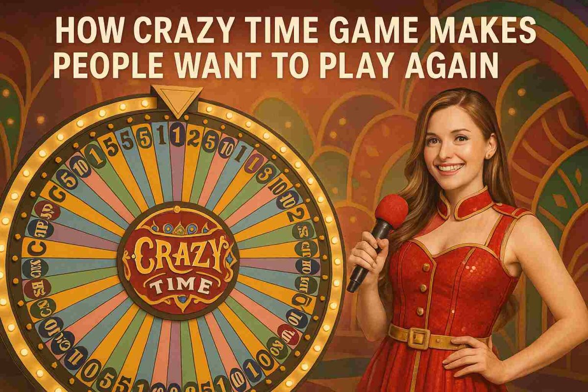 How Crazy Time Game Makes People Want To Play Again